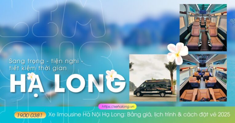 Xe limousine Hà Nội Hạ Long: Bảng giá, lịch trình & cách đặt vé 2025 29 Xe limousine Ha Noi Ha Long Bang gia lich trinh cach dat ve 2025 1